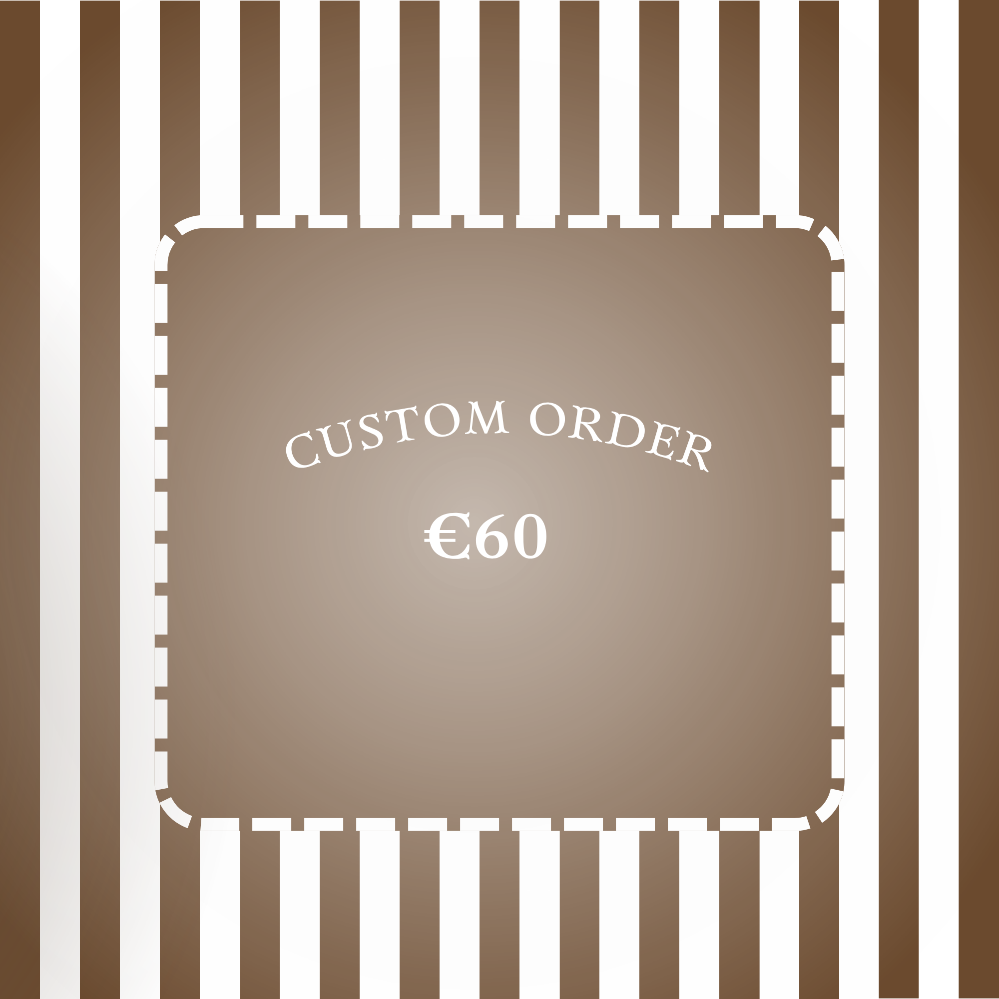 Custom Order Tier 3